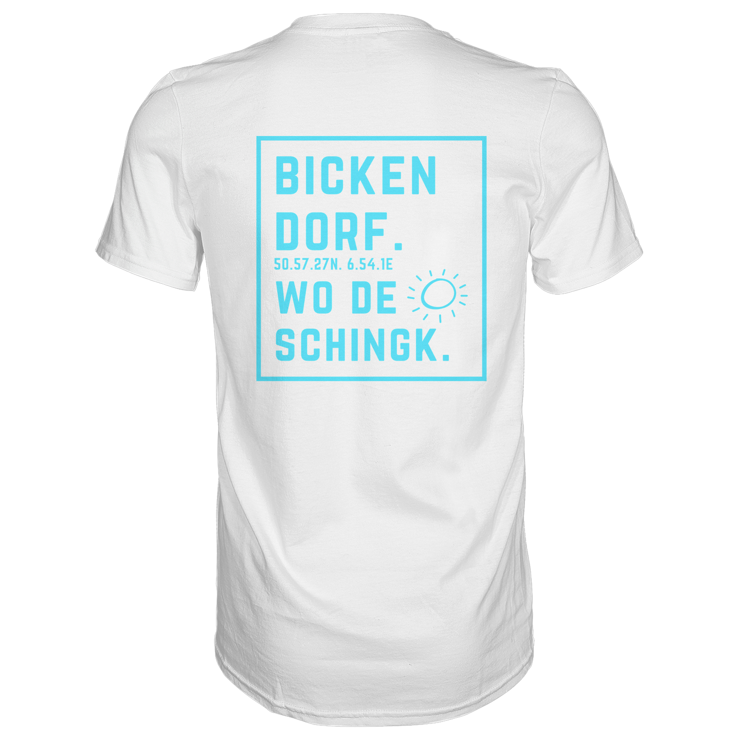 Wo de Sonn schingk - Bickendorf Druck Rücken - Premium Classic T-Shirt