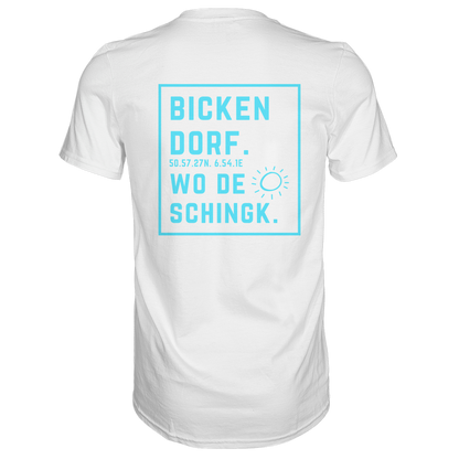 Wo de Sonn schingk - Bickendorf Druck Rücken - Premium Classic T-Shirt
