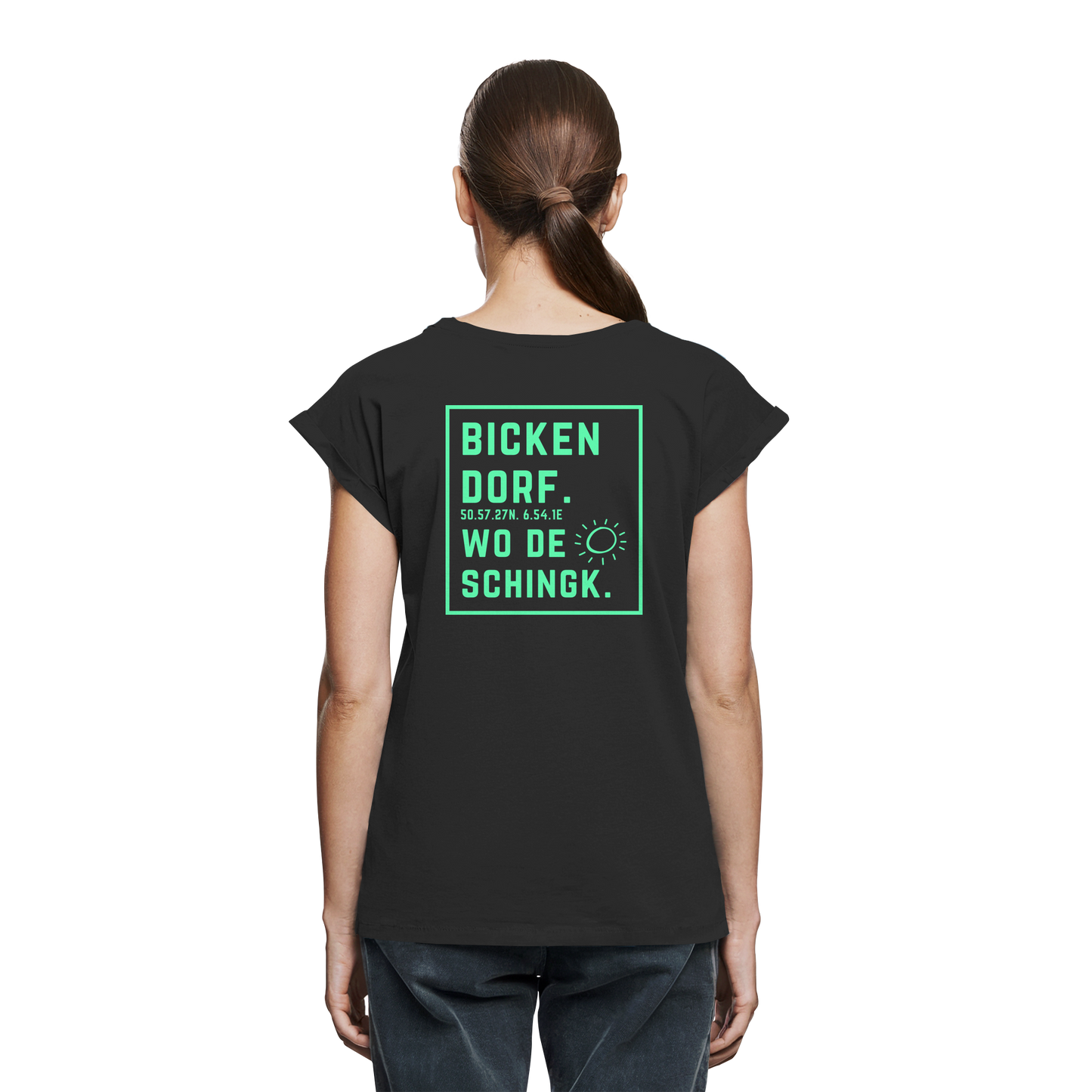 Wo de Sonn schingk - Bickendorf Druck Rücken - Womens Extended Shoulder T-Shirt