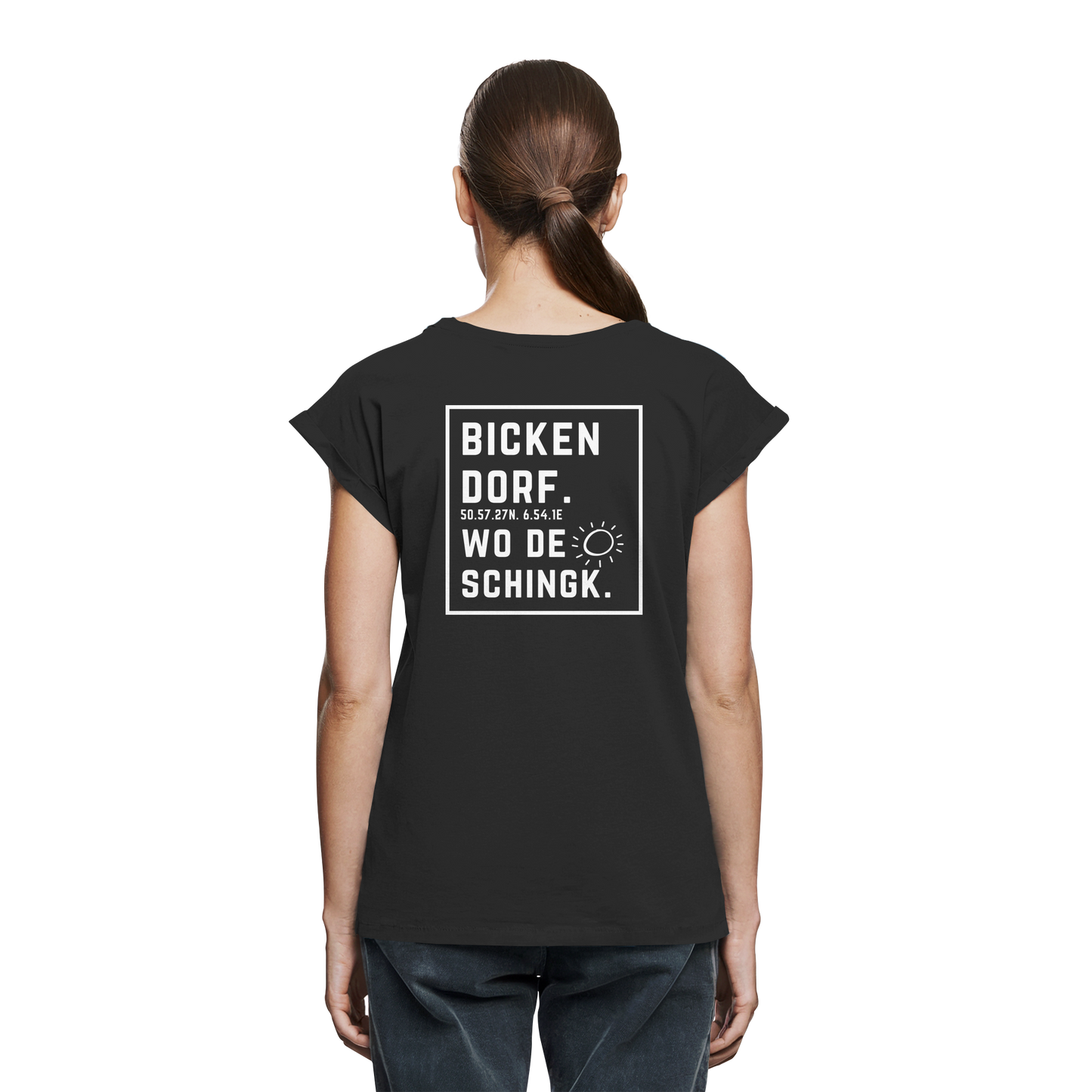 Wo de Sonn schingk - Bickendorf Druck Rücken - Womens Extended Shoulder T-Shirt