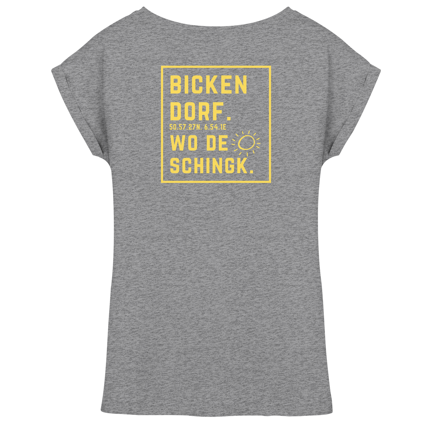 Wo de Sonn schingk - Bickendorf Druck Rücken - Womens Extended Shoulder T-Shirt