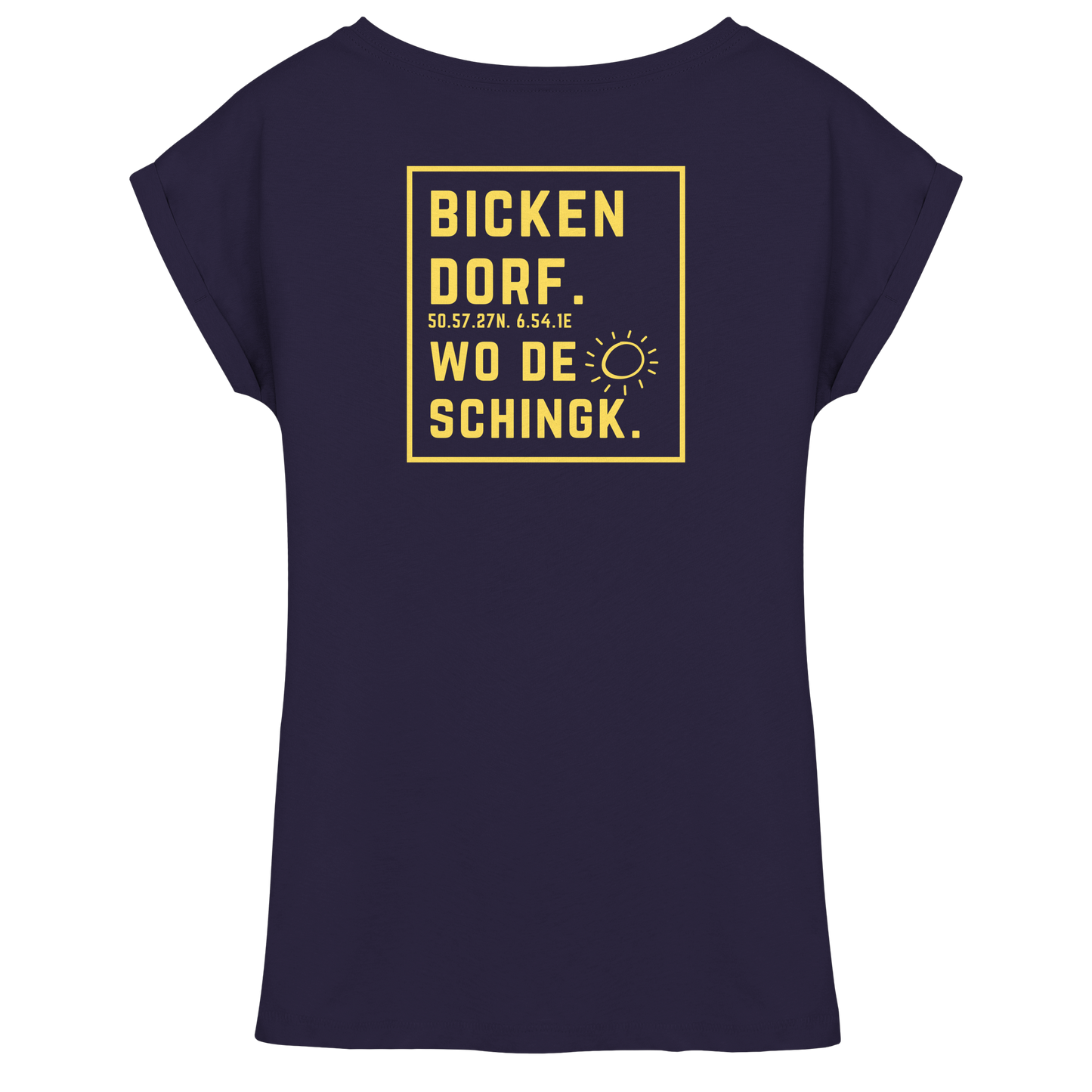 Wo de Sonn schingk - Bickendorf Druck Rücken - Womens Extended Shoulder T-Shirt