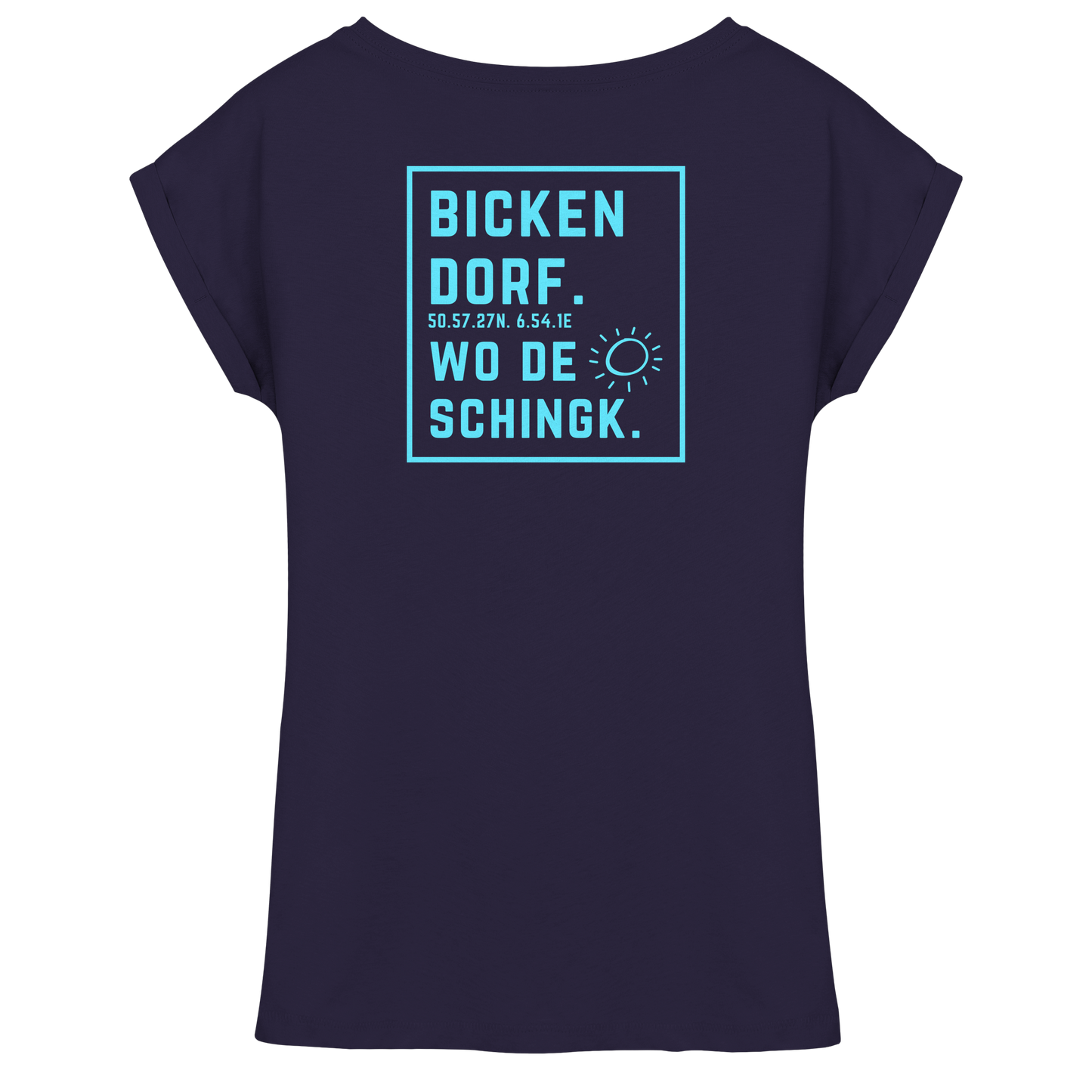 Wo de Sonn schingk - Bickendorf Druck Rücken - Womens Extended Shoulder T-Shirt