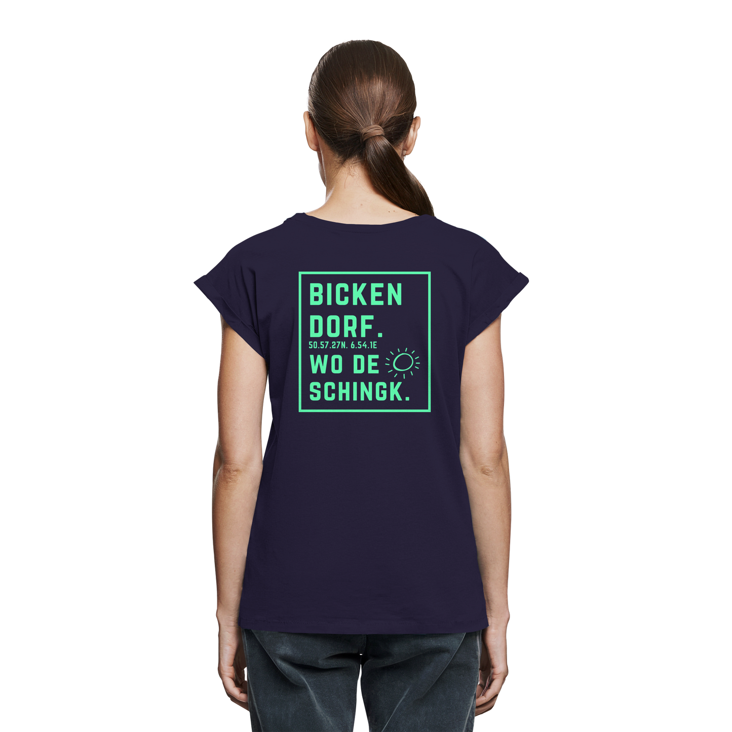 Wo de Sonn schingk - Bickendorf Druck Rücken - Womens Extended Shoulder T-Shirt