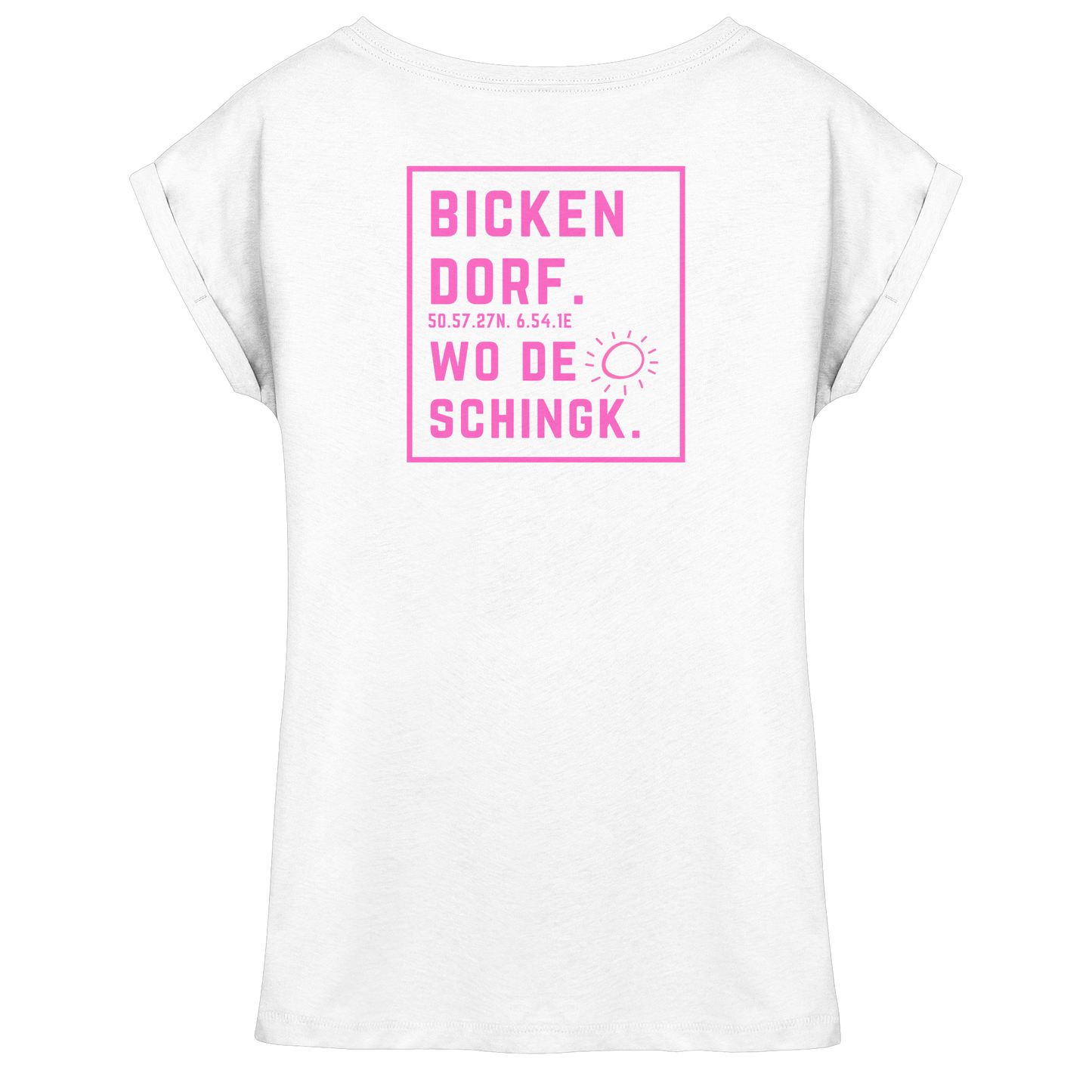 Wo de Sonn schingk - Bickendorf Druck Rücken - Womens Extended Shoulder T-Shirt