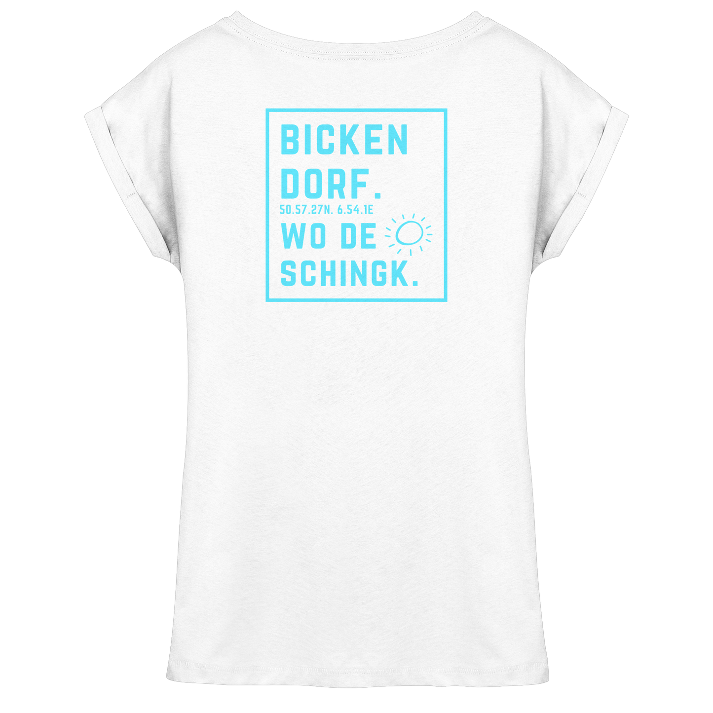 Wo de Sonn schingk - Bickendorf Druck Rücken - Womens Extended Shoulder T-Shirt