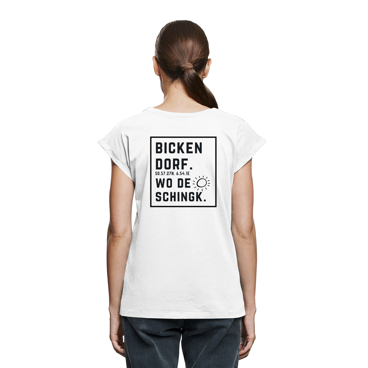 Wo de Sonn schingk - Bickendorf Druck Rücken - Womens Extended Shoulder T-Shirt