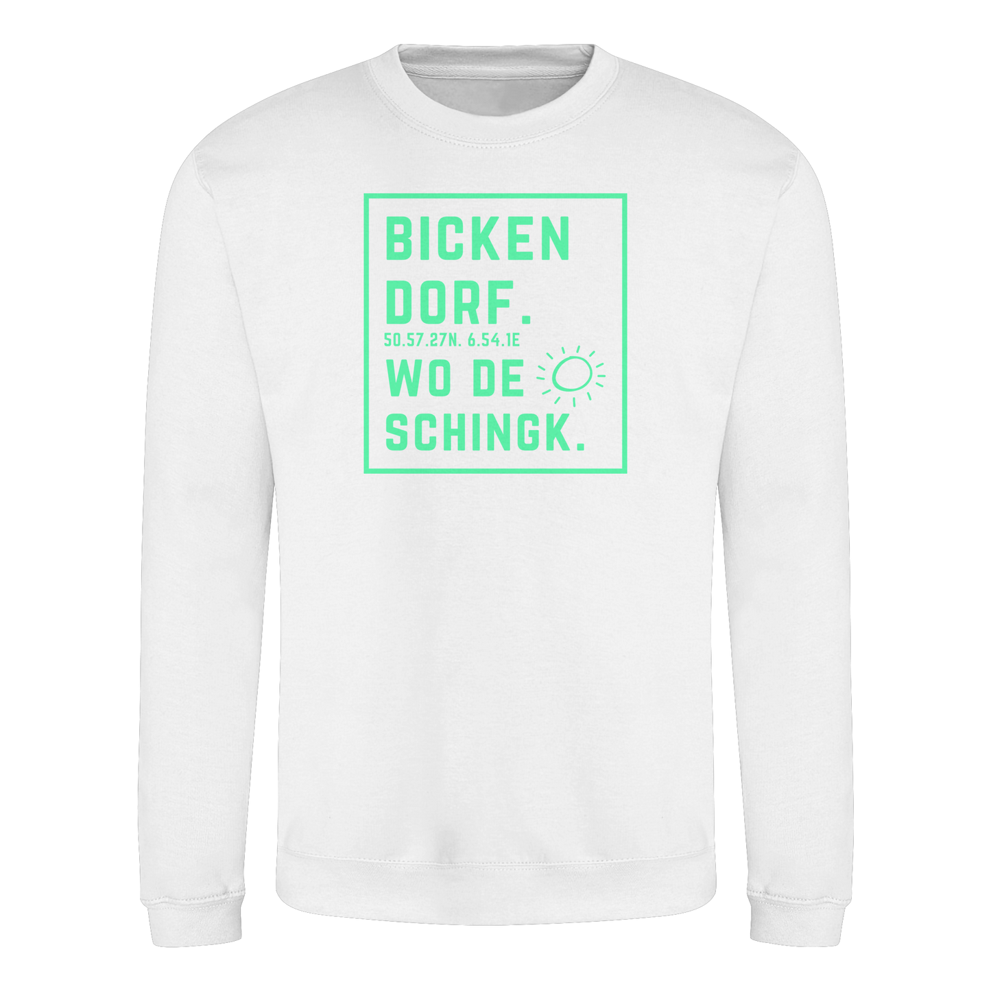 Wo de Sonn schingk - Bickendorf Druck - Basic Sweatshirt