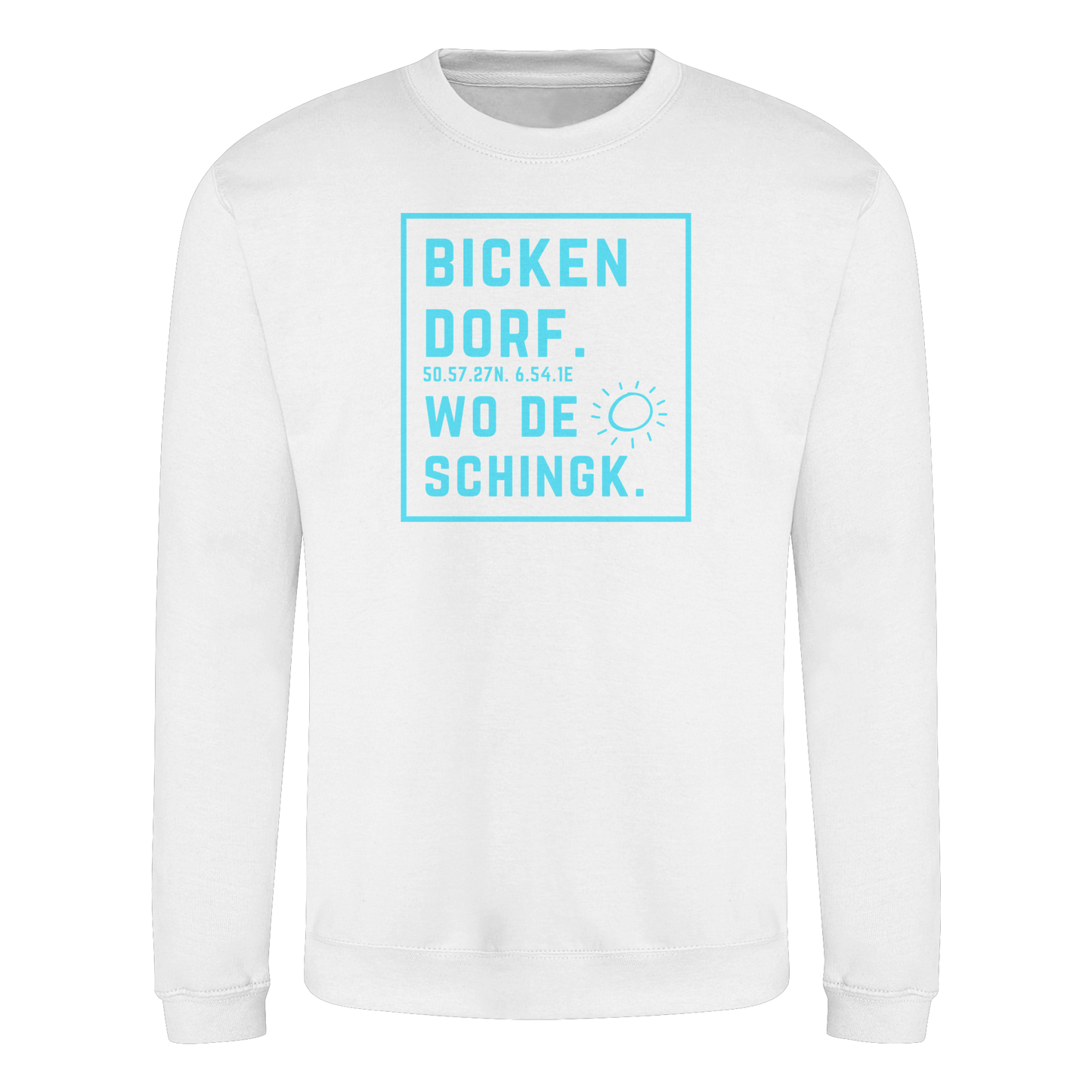 Wo de Sonn schingk - Bickendorf Druck - Basic Sweatshirt