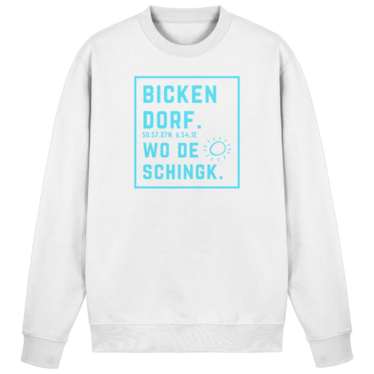 Wo de Sonn schingk - Bickendorf Druck - Basic Sweatshirt