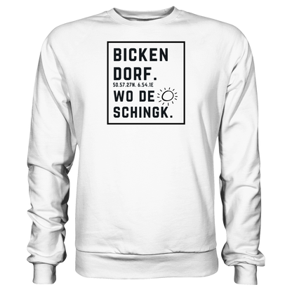 Wo de Sonn schingk - Bickendorf Druck  - Basic Sweatshirt