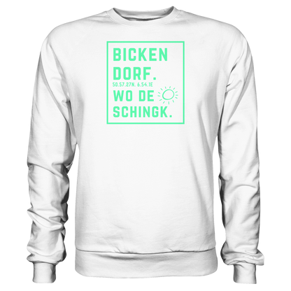 Wo de Sonn schingk - Bickendorf Druck - Basic Sweatshirt
