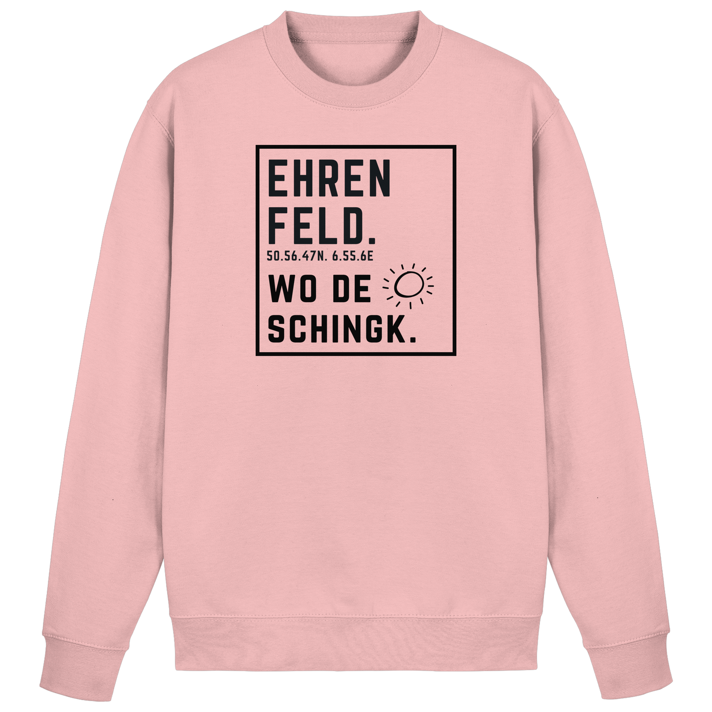 Wo de Sonn schingk - Ehrenfeld Druck  - Basic Sweatshirt