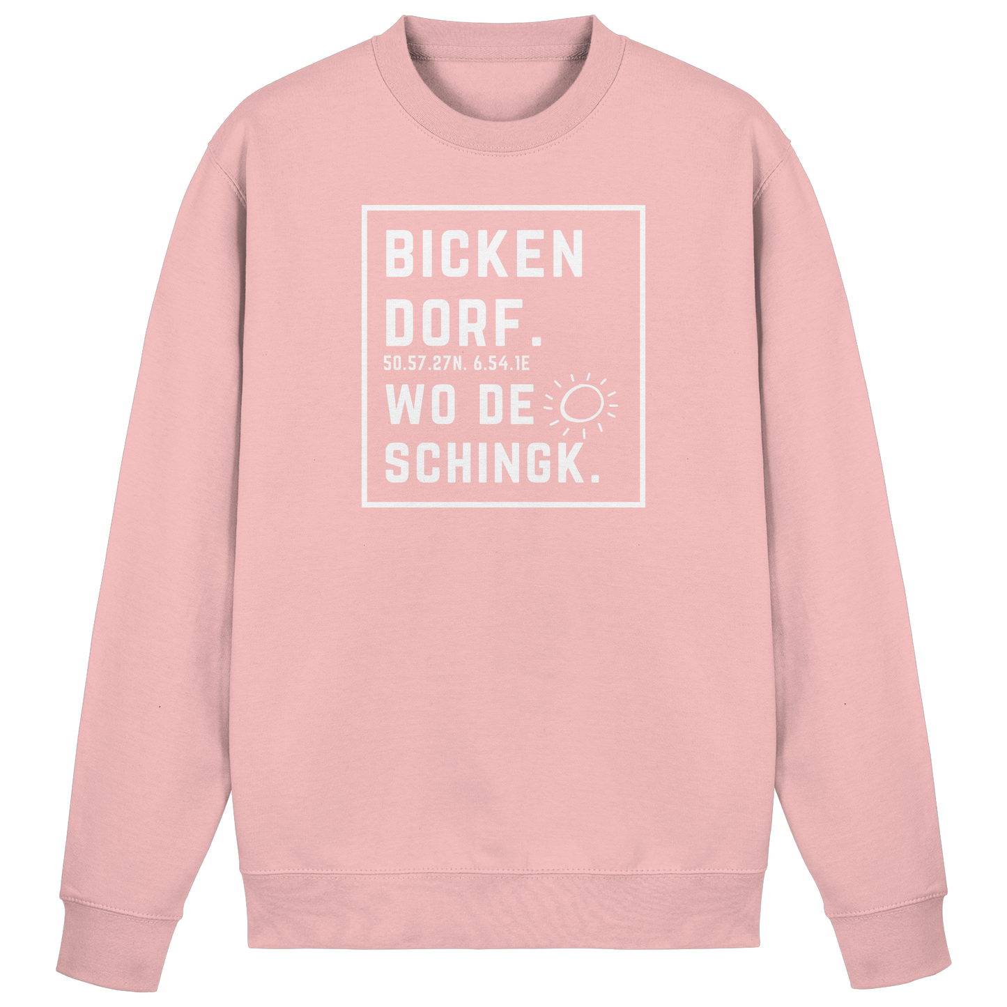 Wo de Sonn schingk - Bickendorf Druck - Basic Sweatshirt