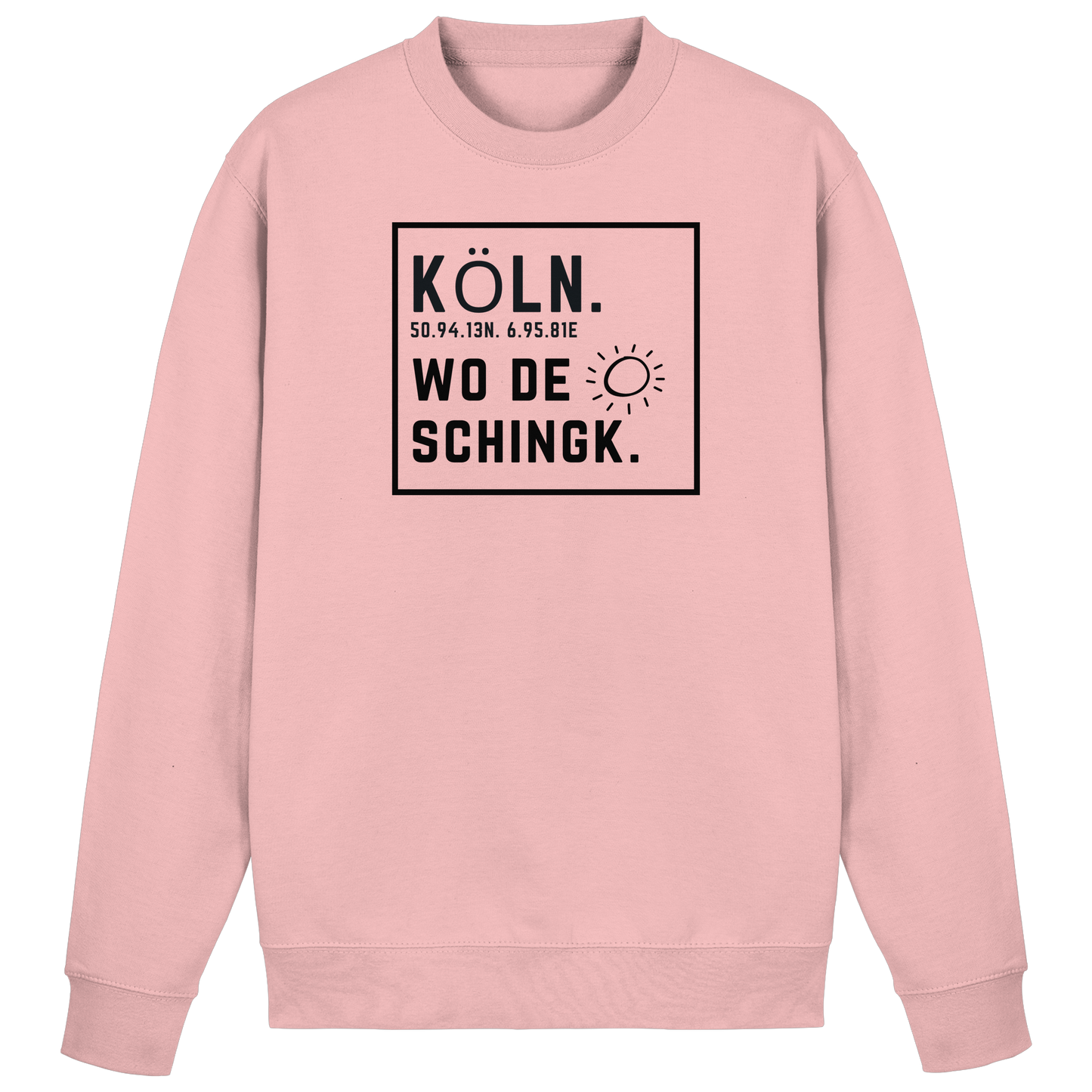Wo de Sonn schingk - Köln Druck   - Basic Sweatshirt