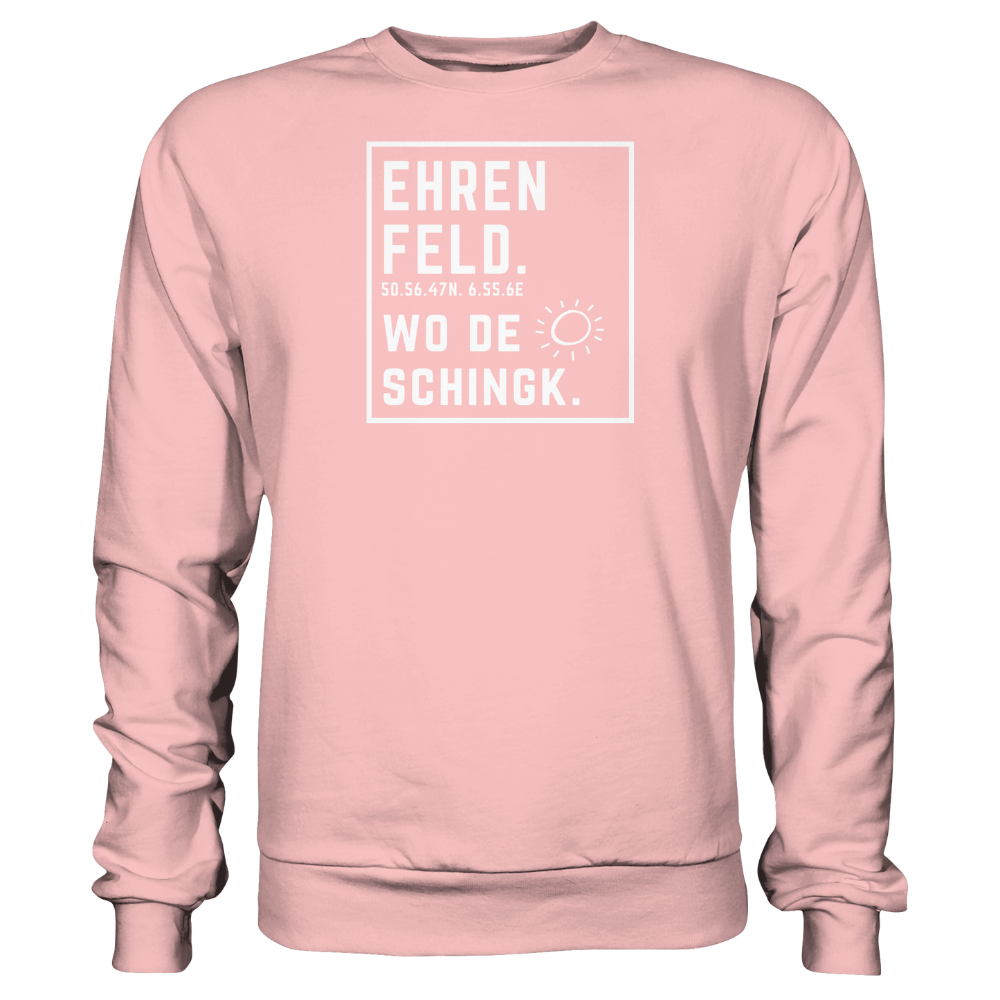 Wo de Sonn schingk - Ehrenfeld Druck - Basic Sweatshirt