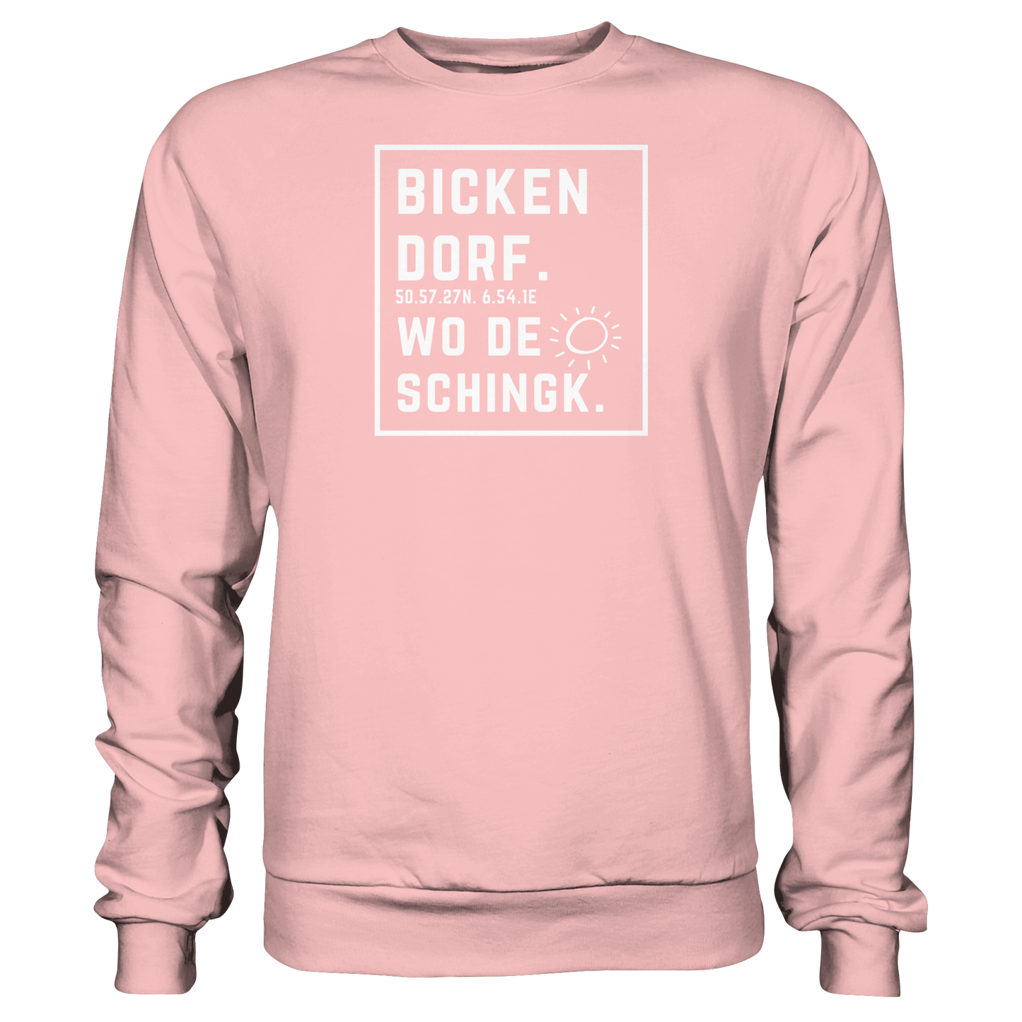 Wo de Sonn schingk - Bickendorf Druck - Basic Sweatshirt