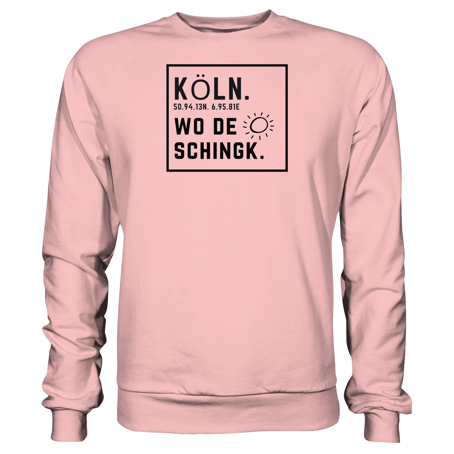 Wo de Sonn schingk - Köln Druck   - Basic Sweatshirt