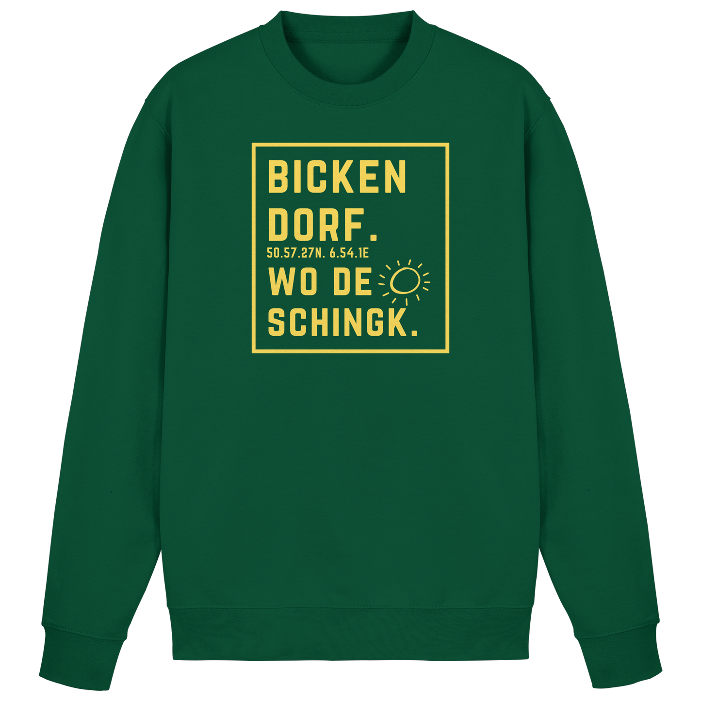 Wo de Sonn schingk - Bickendorf Druck - Basic Sweatshirt