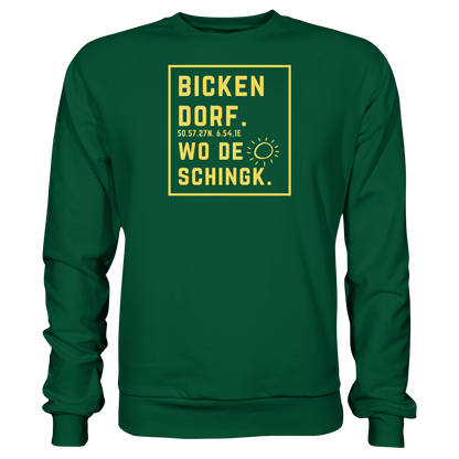 Wo de Sonn schingk - Bickendorf Druck - Basic Sweatshirt
