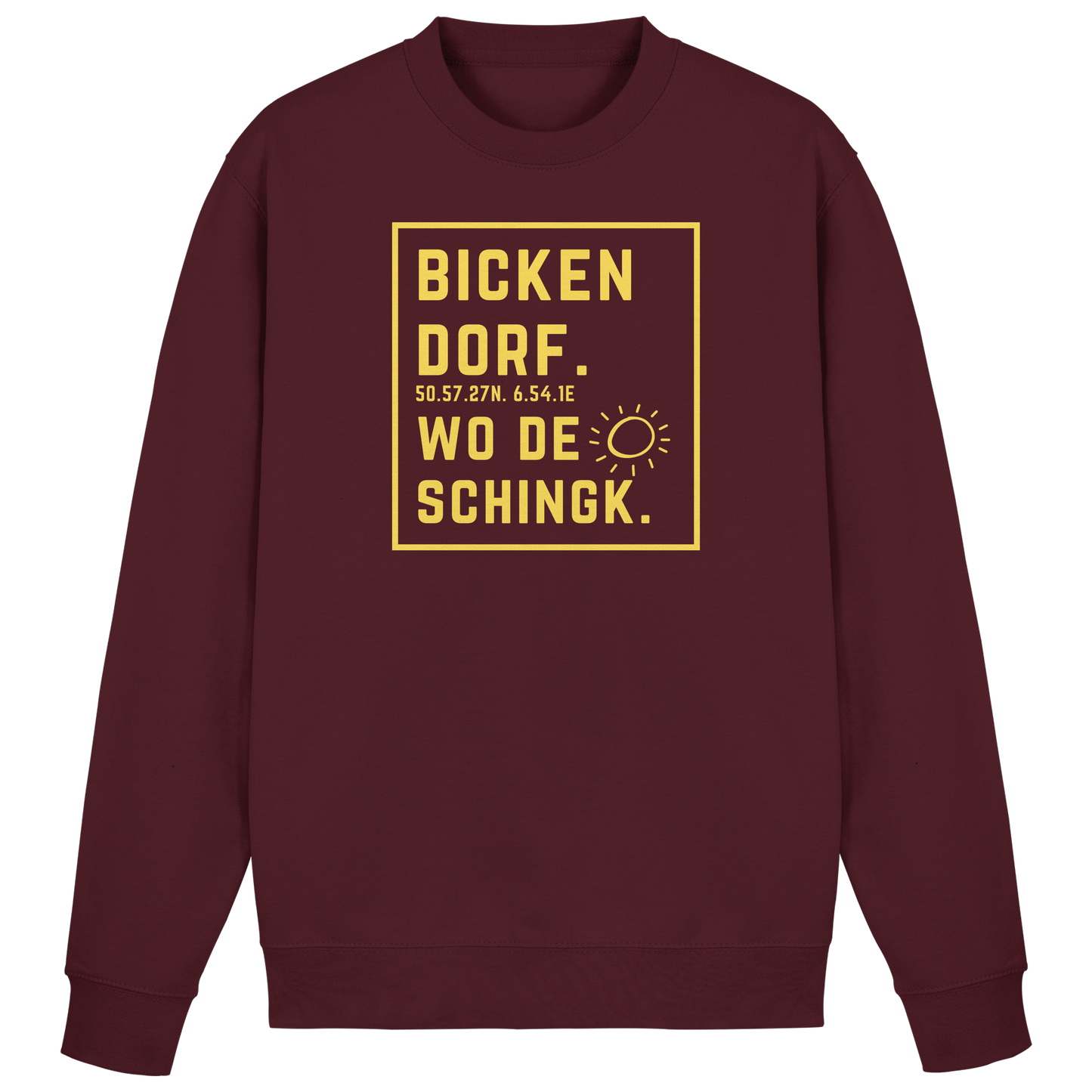 Wo de Sonn schingk - Bickendorf Druck - Basic Sweatshirt