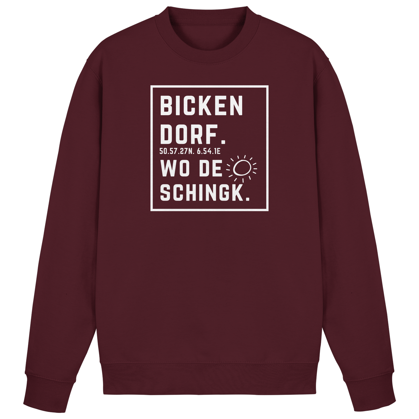 Wo de Sonn schingk - Bickendorf Druck - Basic Sweatshirt