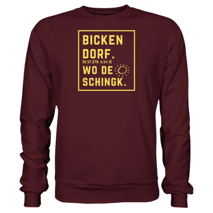 Wo de Sonn schingk - Bickendorf Druck - Basic Sweatshirt