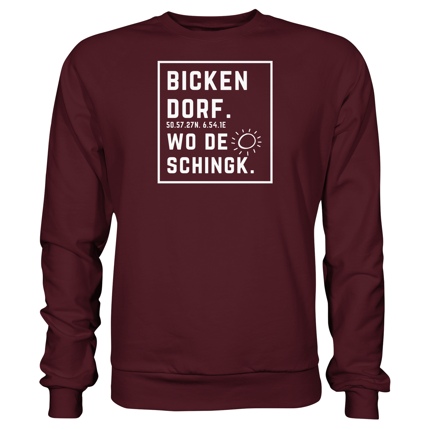 Wo de Sonn schingk - Bickendorf Druck - Basic Sweatshirt