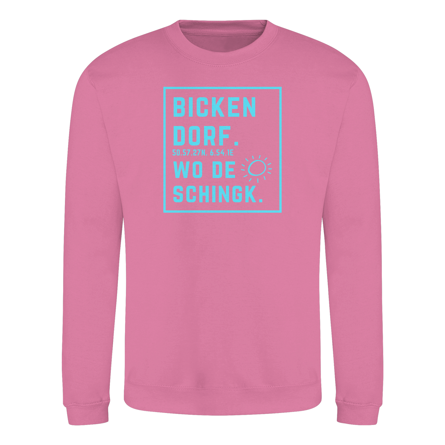 Wo de Sonn schingk - Bickendorf Druck - Basic Sweatshirt