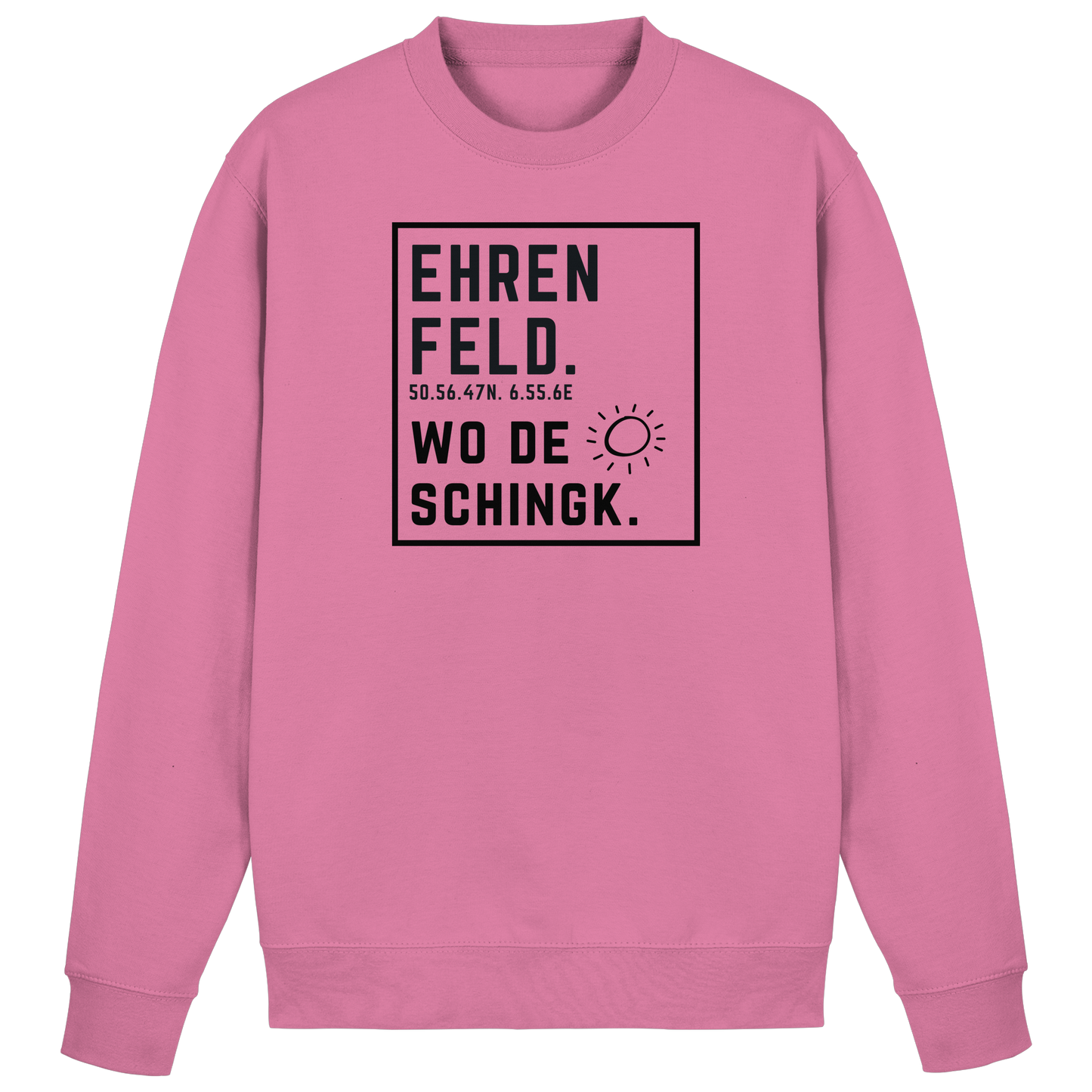 Wo de Sonn schingk - Ehrenfeld Druck  - Basic Sweatshirt