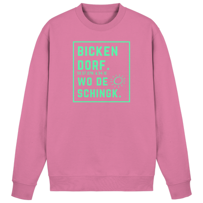 Wo de Sonn schingk - Bickendorf Druck - Basic Sweatshirt