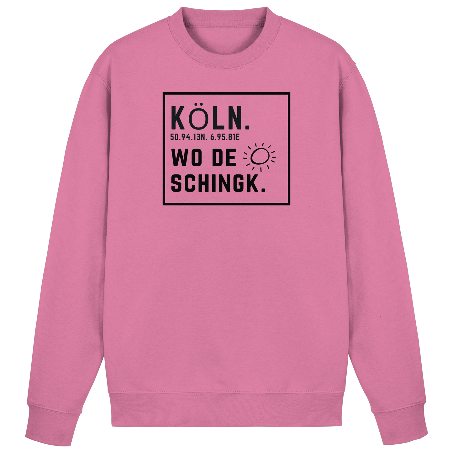Wo de Sonn schingk - Köln Druck   - Basic Sweatshirt
