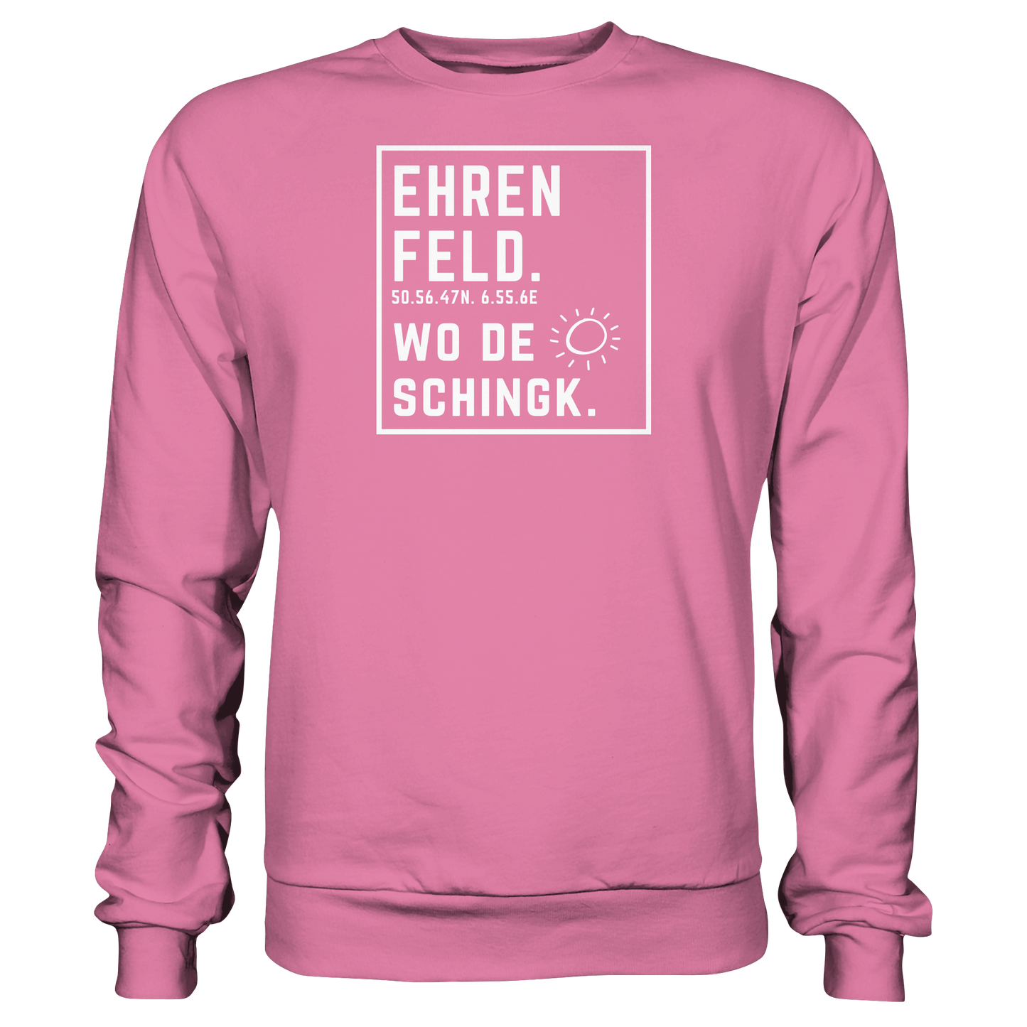 Wo de Sonn schingk - Ehrenfeld Druck - Basic Sweatshirt