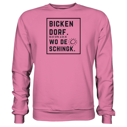Wo de Sonn schingk - Bickendorf Druck  - Basic Sweatshirt