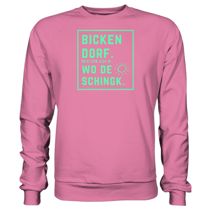 Wo de Sonn schingk - Bickendorf Druck - Basic Sweatshirt