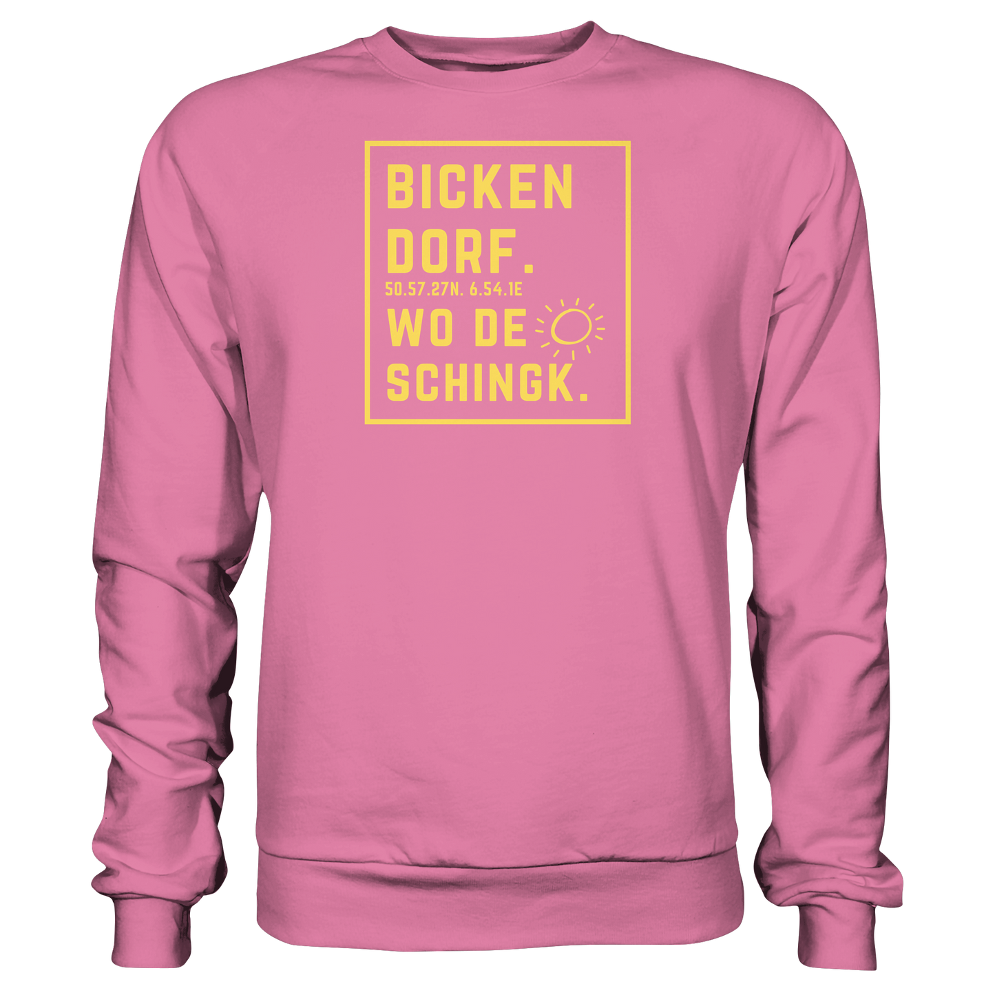 Wo de Sonn schingk - Bickendorf Druck - Basic Sweatshirt