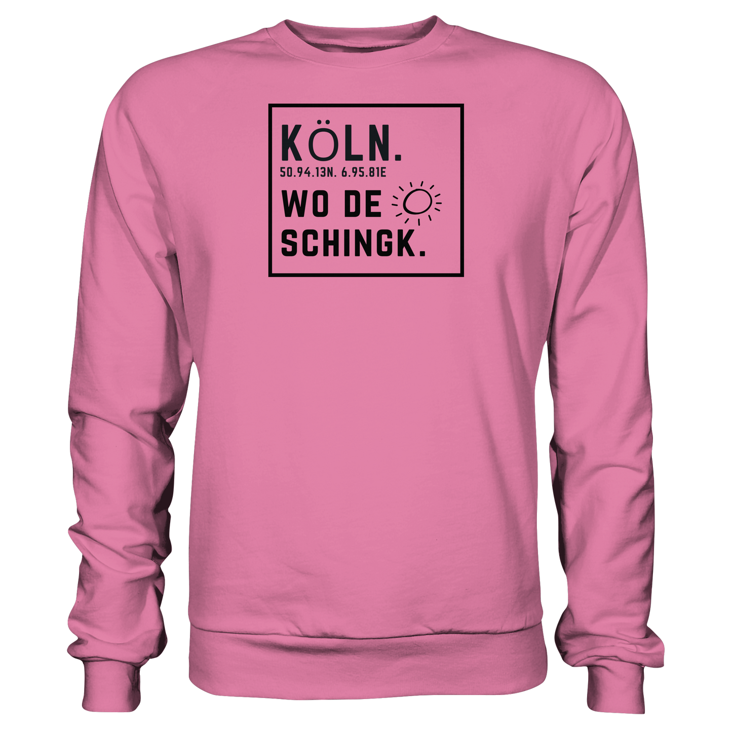 Wo de Sonn schingk - Köln Druck   - Basic Sweatshirt
