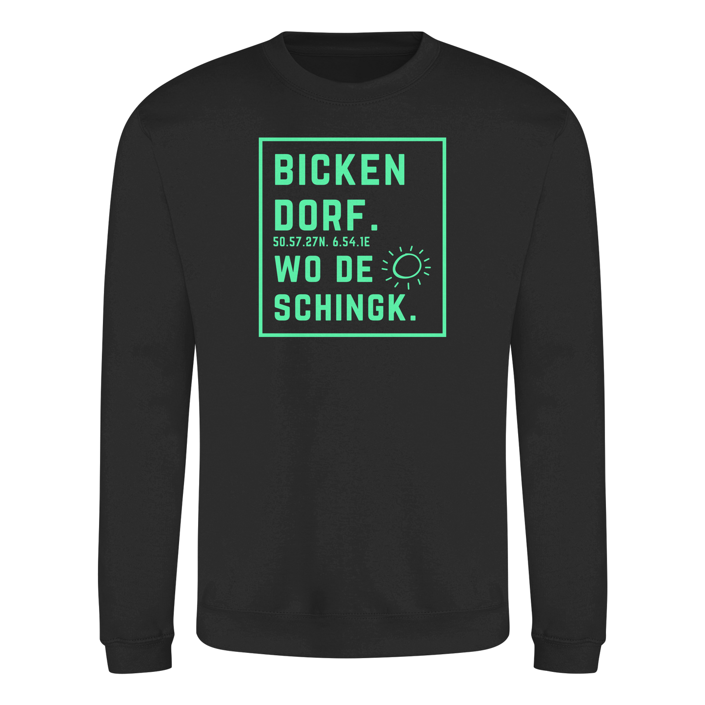 Wo de Sonn schingk - Bickendorf Druck - Basic Sweatshirt