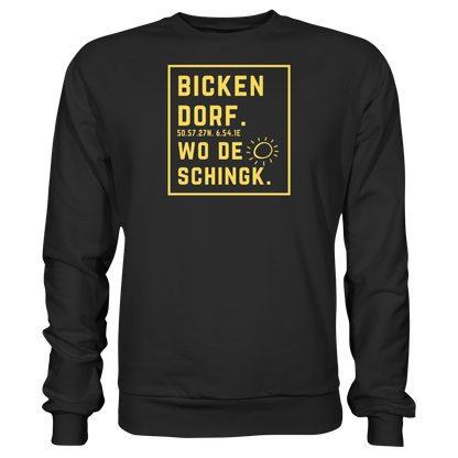 Wo de Sonn schingk - Bickendorf Druck - Basic Sweatshirt