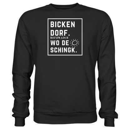 Wo de Sonn schingk - Bickendorf Druck - Basic Sweatshirt