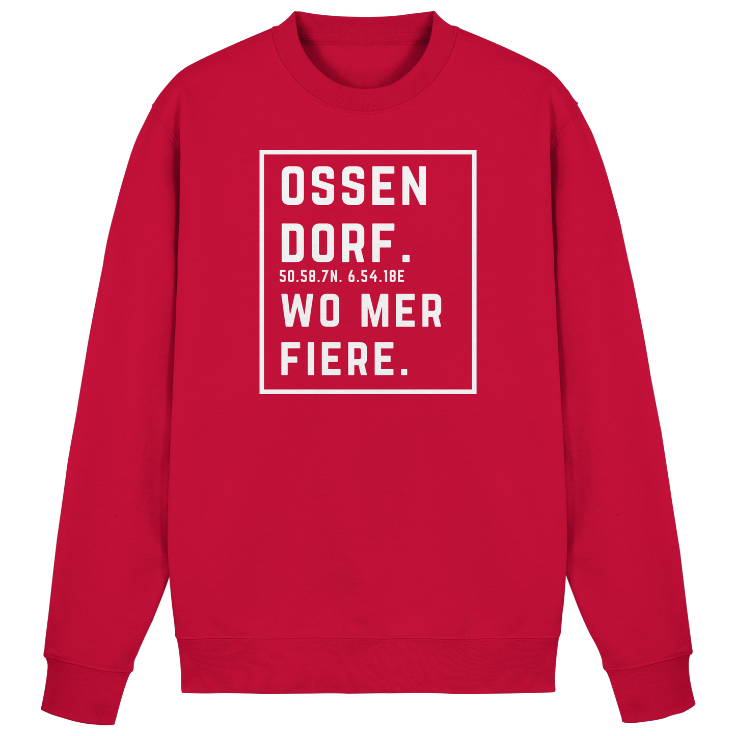 Ossendorf Fiere Druck - Basic Sweatshirt