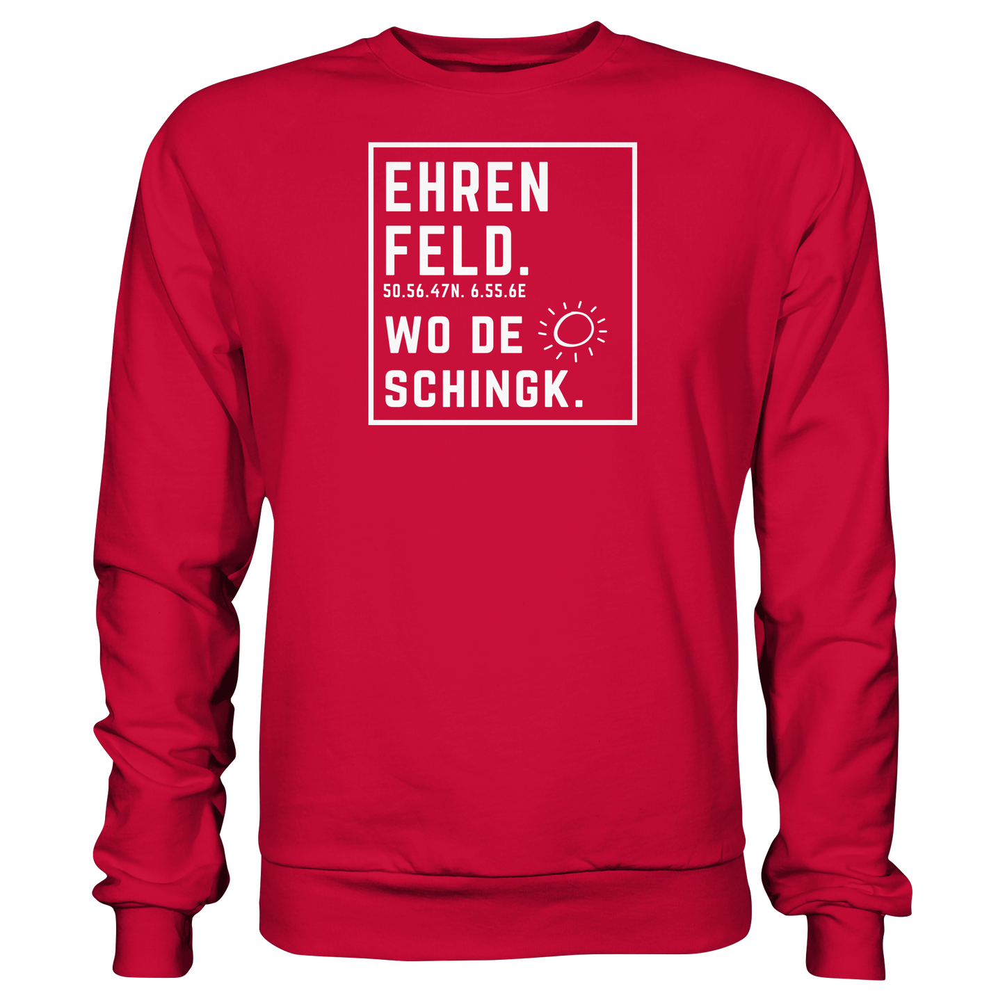 Wo de Sonn schingk - Ehrenfeld Druck - Basic Sweatshirt