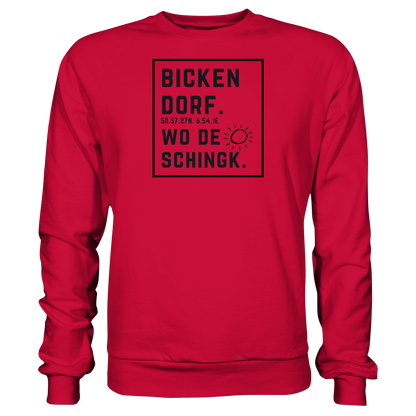 Wo de Sonn schingk - Bickendorf Druck  - Basic Sweatshirt