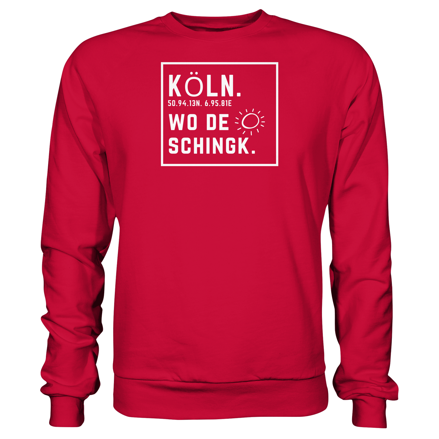 Wo de Sonn schingk - Köln Druck - Basic Sweatshirt