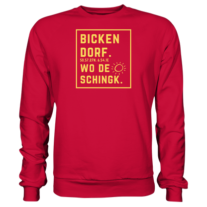 Wo de Sonn schingk - Bickendorf Druck - Basic Sweatshirt