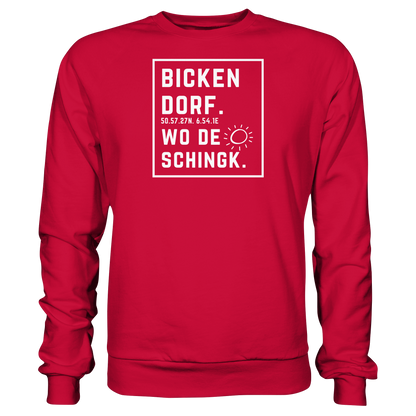 Wo de Sonn schingk - Bickendorf Druck - Basic Sweatshirt