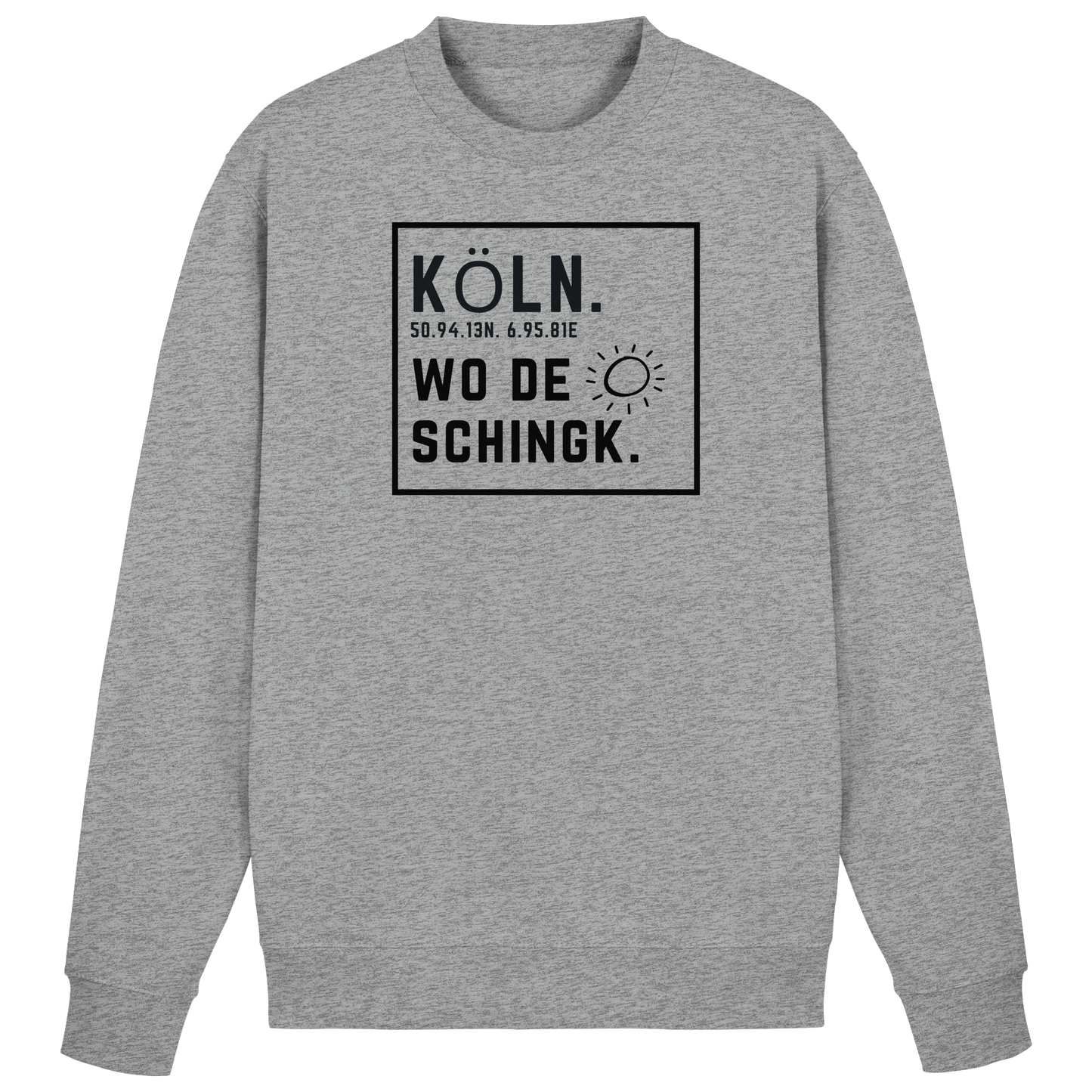 Wo de Sonn schingk - Köln Druck   - Basic Sweatshirt