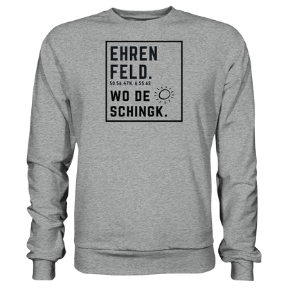 Wo de Sonn schingk - Ehrenfeld Druck  - Basic Sweatshirt