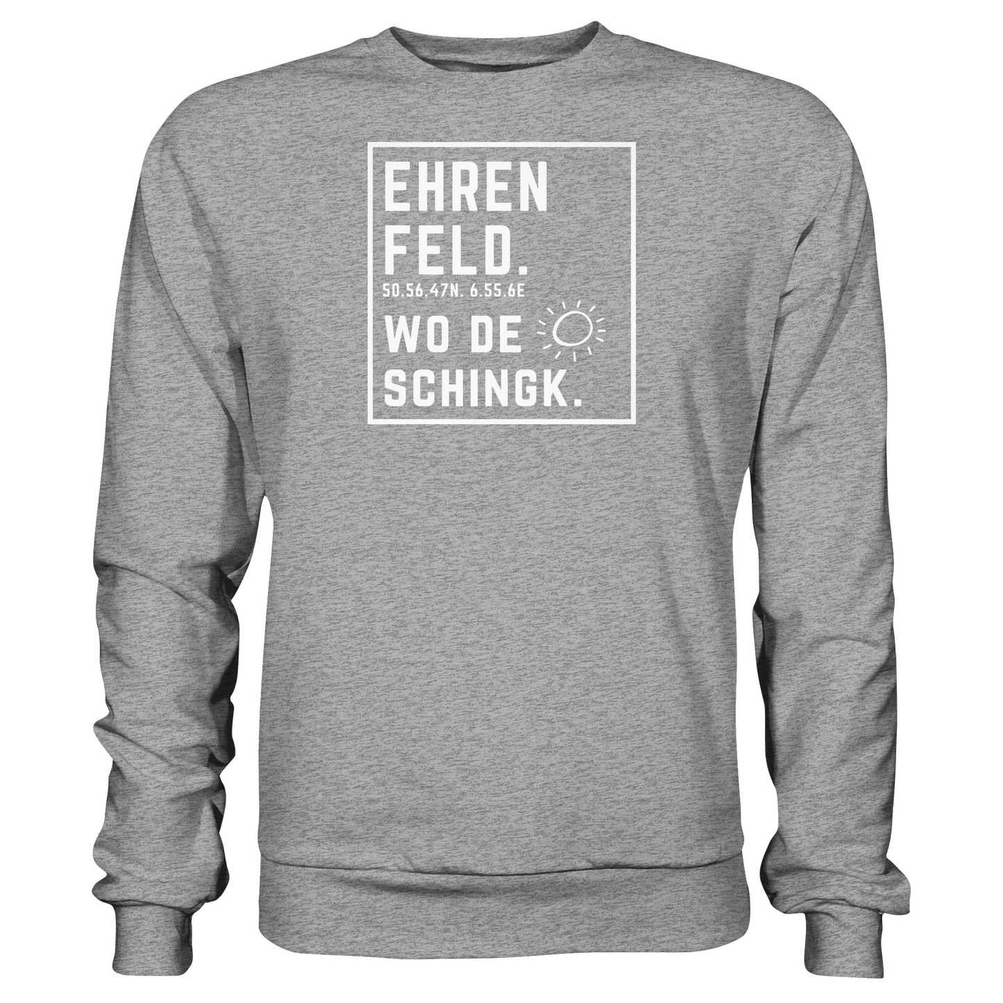 Wo de Sonn schingk - Ehrenfeld Druck - Basic Sweatshirt