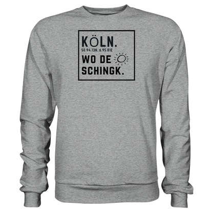 Wo de Sonn schingk - Köln Druck   - Basic Sweatshirt